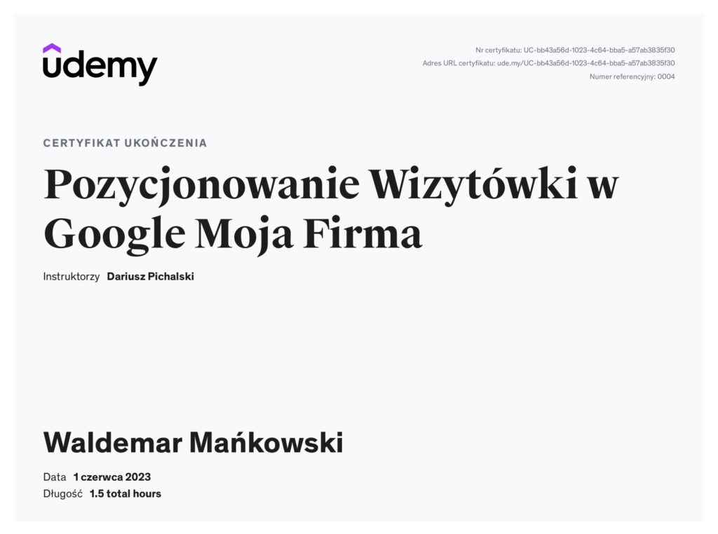 Pozycjonowanie wizytówki w Google Moja Firma - certyfikat ukończenia kursu Waldemar Mańkowski (Udemy 01 czerwca 2023)